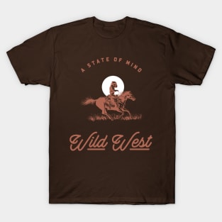 Wild West - A State of Mind T-Shirt